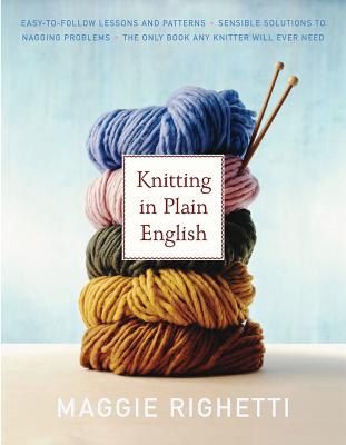 Book cover of Knitting in Plain English by Righetti, Maggie