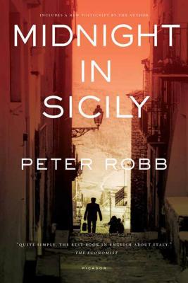 Book cover of Midnight in Sicily: On Art, Feed, History, Travel and La Cosa Nostra by Robb, Peter