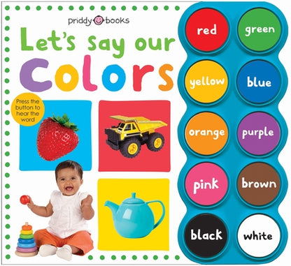 Let's Say Our Colors (Simple First Words) [With Sound Board] by Roger Priddy book cover