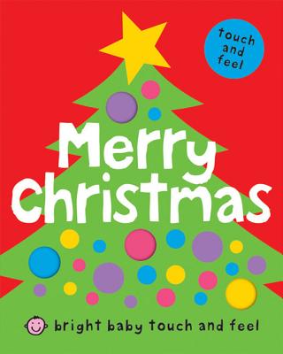 Merry Christmas (Bright Baby Touch and Feel) by Roger Priddy book cover