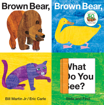 Book cover of Brown Bear, Brown Bear, What Do You See? Slide and Find (Brown Bear and Friends): An Interactive Board Book Edition of the Classic Eric Carle Picture by Martin, Bill, Jr.
