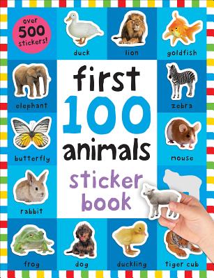 Book cover of First 100 Stickers: Animals: Over 500 Stickers by Priddy, Roger