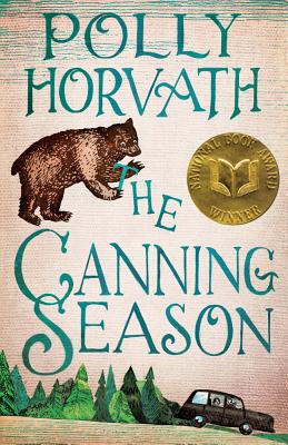 The Canning Season: (National Book Award Winner) by Polly Horvath book cover
