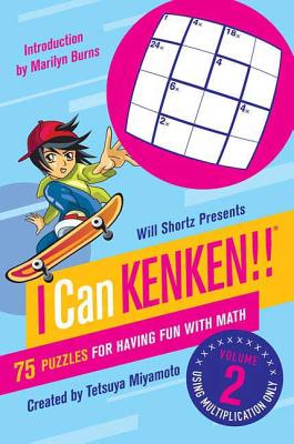 Book cover of Will Shortz Presents I Can Kenken!, Volume 2: 75 Puzzles for Having Fun with Math by Shortz, Will