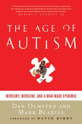 Book cover of Age of Autism: Mercury, Medicine, and a Man-Made Epidemic by Olmsted, Dan