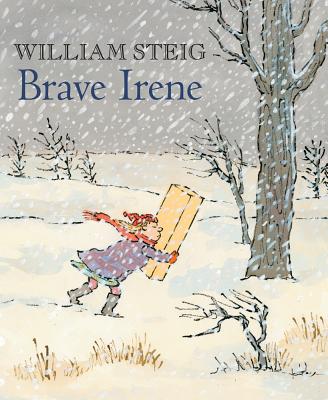 Brave Irene: A Picture Book by William Steig book cover