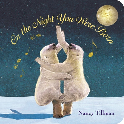 Book cover of On the Night You Were Born by Tillman, Nancy