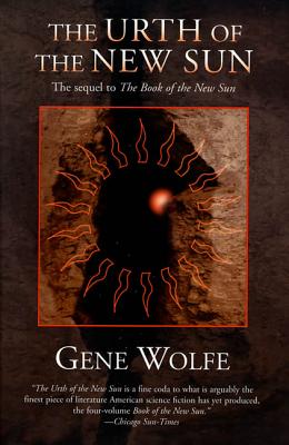 The Urth of the New Sun: The Sequel to 'The Book of the New Sun' by Wolfe, Gene book cover