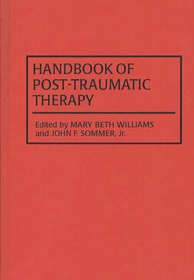 Book cover of Handbook of Post-Traumatic Therapy by Sommer, John F.