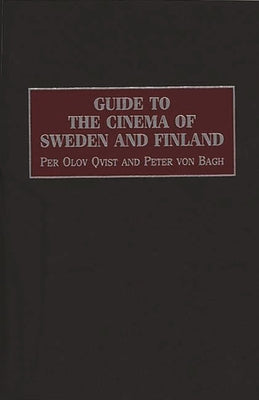 Book cover of Guide to the Cinema of Sweden and Finland by Qvist, Per Olav