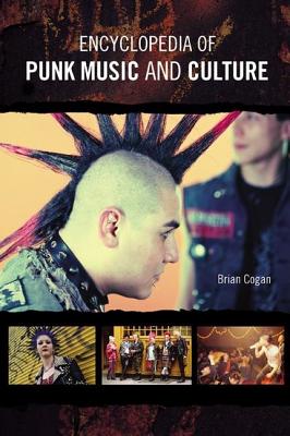 Book cover of Encyclopedia of Punk Music and Culture by Cogan, Brian