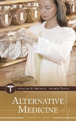 Book cover of Alternative Medicine by Larson, Christine a.