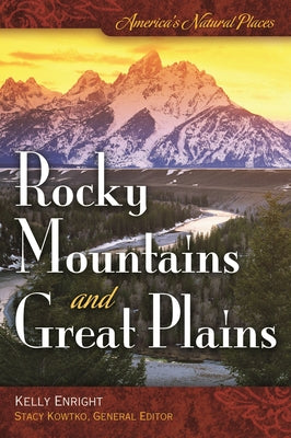 Book cover of America's Natural Places: Rocky Mountains and Great Plains by Enright, Kelly