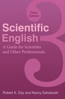 Book cover of Scientific English: A Guide for Scientists and Other Professionals by Day, Robert a.