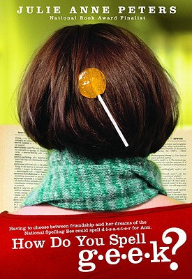 Book cover of How Do You Spell G-E-E-K? by Peters, Julie Anne