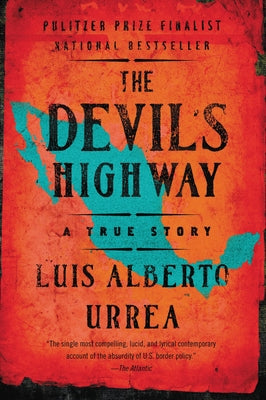 The Devil's Highway: A True Story by Luis Alberto Urrea book cover