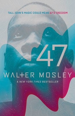 47 by Walter Mosley book cover