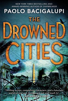 Book cover of The Drowned Cities by Bacigalupi, Paolo