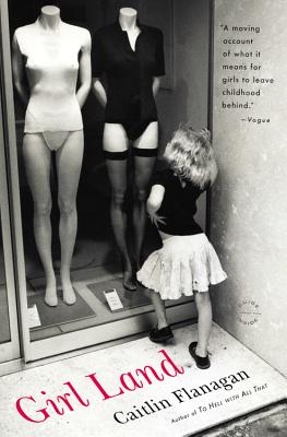 Book cover of Girl Land by Flanagan, Caitlin