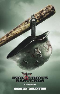 Book cover of Inglorious Basterds: A Screenplay by Tarantino, Quentin