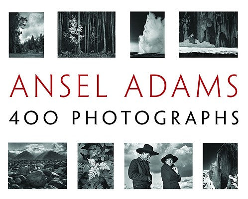Book cover of Ansel Adams: 400 Photographs by Adams, Ansel
