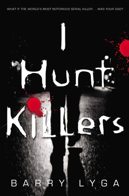 I Hunt Killers by Barry Lyga book cover