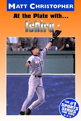 Book cover of At the Plate With... Ichiro by Christopher, Matt