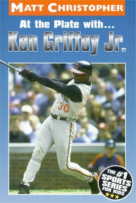 Book cover of At the Plate With...Ken Griffey Jr. by Christopher, Matt