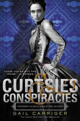 Curtsies & Conspiracies by Gail Carriger book cover