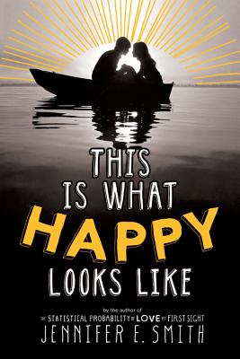 This Is What Happy Looks Like by Jennifer E. Smith book cover