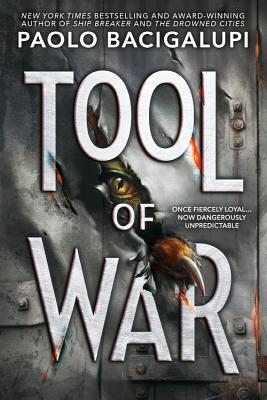Tool of War by Paolo Bacigalupi book cover