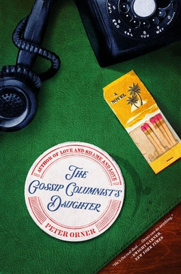 Book cover of The Gossip Columnist's Daughter by Orner, Peter