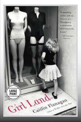 Book cover of Girl Land (Large Print Edition) by Flanagan, Caitlin