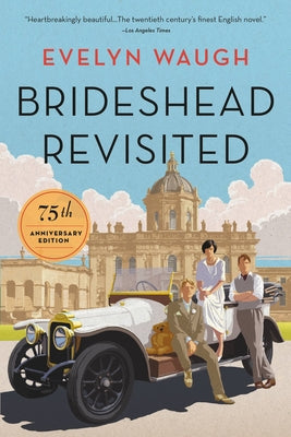 Book cover of Brideshead Revisited (75th Anniversary Edition) by Waugh, Evelyn