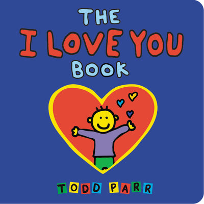 The I Love You Book by Todd Parr book cover