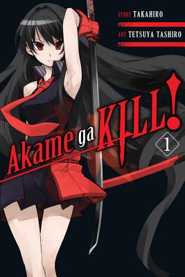 Akame Ga Kill!, Vol. 1 by Takahiro book cover
