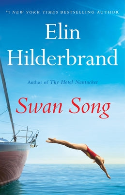 Book cover of Swan Song by Hilderbrand, Elin