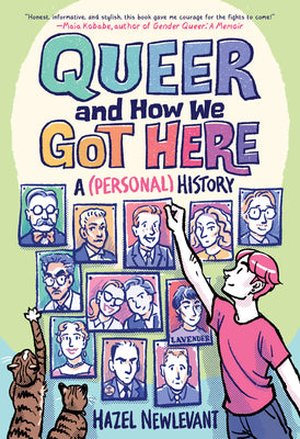 Queer and How We Got Here: A (Personal) History by Newlevant, Hazel book cover