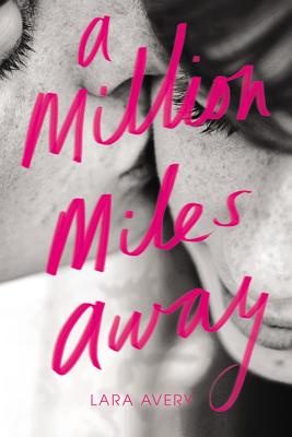 Book cover of A Million Miles Away by Avery, Lara