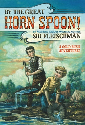 By the Great Hornspoon! by Sid Fleischman Inc book cover