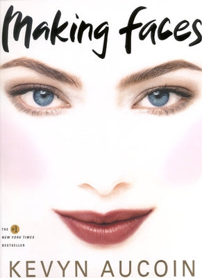 Book cover of Making Faces by Aucoin, Kevyn