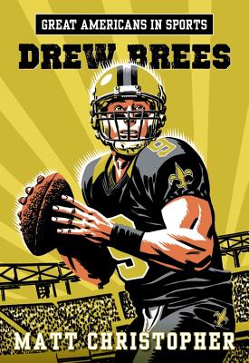 Book cover of Great Americans in Sports: Drew Brees by Christopher, Matt