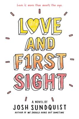 Book cover of Love and First Sight by Sundquist, Josh