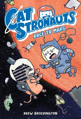 Catstronauts: Race to Mars by Brockington, Drew book cover