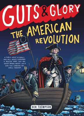 Guts & Glory: The American Revolution by Ben Thompson book cover