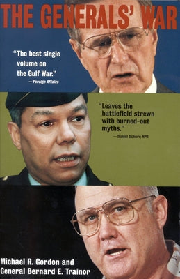 The Generals' War: The Inside Story of the Conflict in the Gulf by Michael R. Gordon book cover