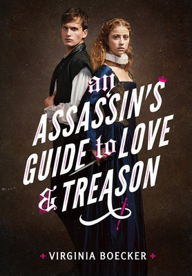 An Assassin's Guide to Love and Treason by Virginia Boecker book cover