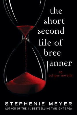 The Short Second Life of Bree Tanner: An Eclipse Novella by Stephenie Meyer book cover