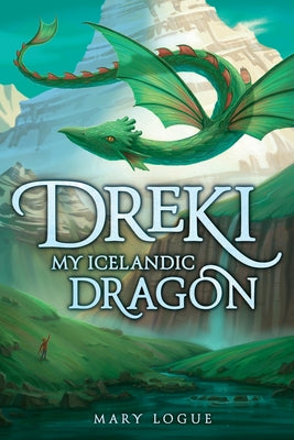 Book cover of Dreki: My Icelandic Dragon by Logue, Mary