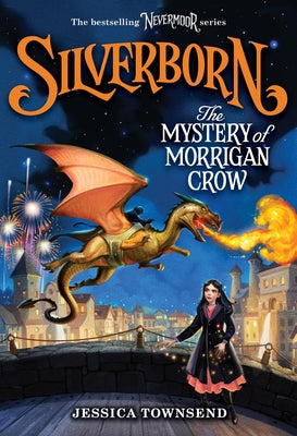 Book cover of Silverborn: The Mystery of Morrigan Crow: Volume 4 by Townsend, Jessica